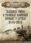 Železnice, pošta a telegraf rakouské armády v letech 1848–1914 - Elektronická kniha