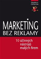 Marketing bez reklamy - Elektronická kniha