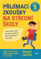 Přijímací zkoušky na střední školy – český jazyk - Elektronická kniha