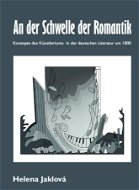 An der Schwelle der Romantik. Konzepte des Künstlertums in der deutschen Literatur um 1800 - Elektronická kniha