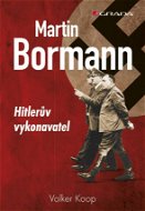 Martin Bormann - Elektronická kniha