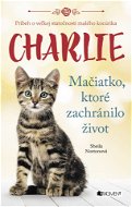 Charlie - mačiatko, ktoré zachránilo život - Elektronická kniha
