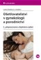 Ošetřovatelství v gynekologii a porodnictví - Elektronická kniha