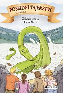 Poslední tajemství – Záhada jezera Loch Ness - Elektronická kniha