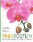 1001 rostlin pro radost z pěstování - Elektronická kniha