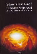 Lidské vědomí a tajemství smrti - Elektronická kniha