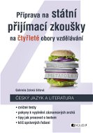 Příprava na státní přijímací zkoušky na čtyřleté obory vzdělávání - Český jazyk a literatura - Elektronická kniha