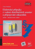Elektrické přípojky z vedení distribučních soustav a připojování zákazníků - Elektronická kniha
