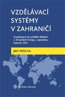 Vzdělávací systémy v zahraničí: Encyklopedický přehled školství v 30 zemích Evropy, v Japonsku, Kana - Elektronická kniha