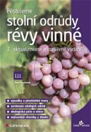 Pěstujeme stolní odrůdy révy vinné - Elektronická kniha