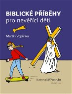 Biblické příběhy pro nevěřící děti - Elektronická kniha
