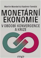 Monetární ekonomie v období krize a konvergence - Elektronická kniha