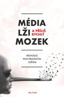 Média, lži a příliš rychlý mozek - Elektronická kniha