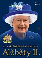 Ze zákulisí života královny Alžběty II. - Elektronická kniha