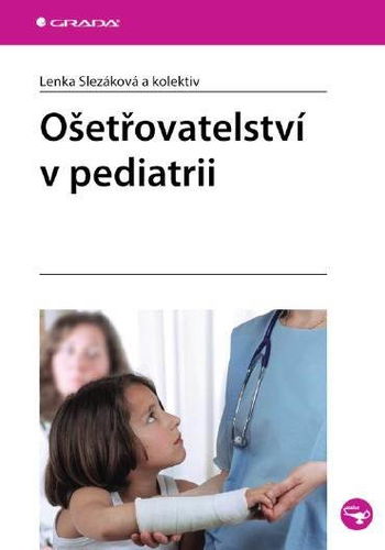 Ošetřovatelství v pediatrii - Elektronická kniha - Hlavní obrázek