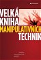 Velká kniha manipulativních technik - Elektronická kniha