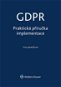 GDPR - Praktická příručka implementace - Elektronická kniha