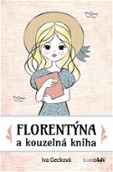 Florentýna a kouzelná kniha - Elektronická kniha