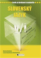 Krok za krokom k maturite - Slovenský jazyk - Elektronická kniha