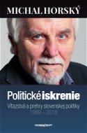 Politické iskrenie|Víťazstvá a prehry slovenskej politiky|1989 – 2018 - Elektronická kniha
