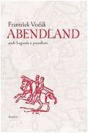 Abendland aneb legenda o posedlosti - Elektronická kniha