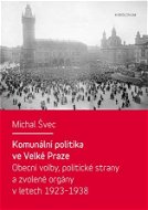 Komunální politika ve Velké Praze - Elektronická kniha