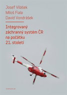 Integrated Rescue System of the Czech Republic at the beginning of the 21st century - Ebook