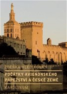 Počátky avignonského papežství a české země - Elektronická kniha