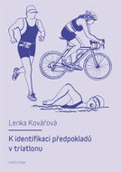K identifikaci předpokladů v triatlonu - Elektronická kniha