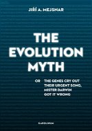 The Evolution Myth - Elektronická kniha