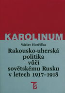 Rakousko-uherská politika vůči sovětskému Rusku 1917-1918 - Elektronická kniha