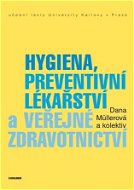 Hygiena, preventivní lékařství a veřejné zdravotnictví - Elektronická kniha