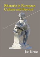 Rhetoric in European Culture and Beyond - Elektronická kniha