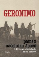 Geronimo. Paměti náčelníka Apačů - Elektronická kniha