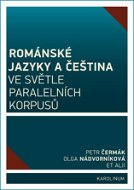 Románské jazyky a čeština ve světle paralelních korpusů - Elektronická kniha