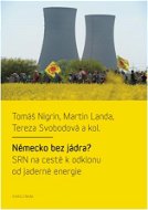 Německo bez jádra? SRN na cestě k odklonu od jaderné energie - Elektronická kniha