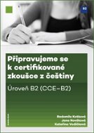Připravujeme se k certifikované zkoušce z češtiny, úroveň B2 - Elektronická kniha