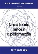Nová infinitní matematika: II. Nová teorie množin a polomnožin - Elektronická kniha