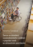 Šance na dosažení vysokoškolského vzdělání v populaci osob se zdravotním postižením - Elektronická kniha