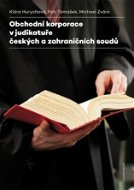 Obchodní korporace v judikatuře českých a zahraničních soudů - Elektronická kniha