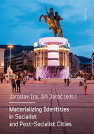 Materializing Identities in Socialist and Post-Socialist Cities - Elektronická kniha