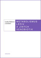 Metabolismus léčivých a jiných xenobiotik - Elektronická kniha