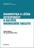 Diagnostika a léčba osteoporózy a dalších onemocnění skeletu - Elektronická kniha