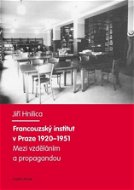 Francouzský institut v Praze 1920-1951 - Elektronická kniha