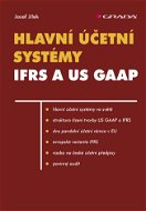 Hlavní účetní systémy: IFRS a US GAAP - Elektronická kniha