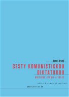 Cesty komunistickou diktaturou - Elektronická kniha