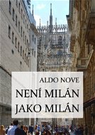 Není Milán jako Milán - Elektronická kniha