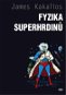 Fyzika superhrdinů - Elektronická kniha