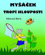 Myšáček tropí hlouposti - Elektronická kniha