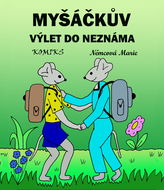 Myšáčkův výlet do neznáma - Elektronická kniha